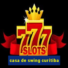 casa de swing curitiba